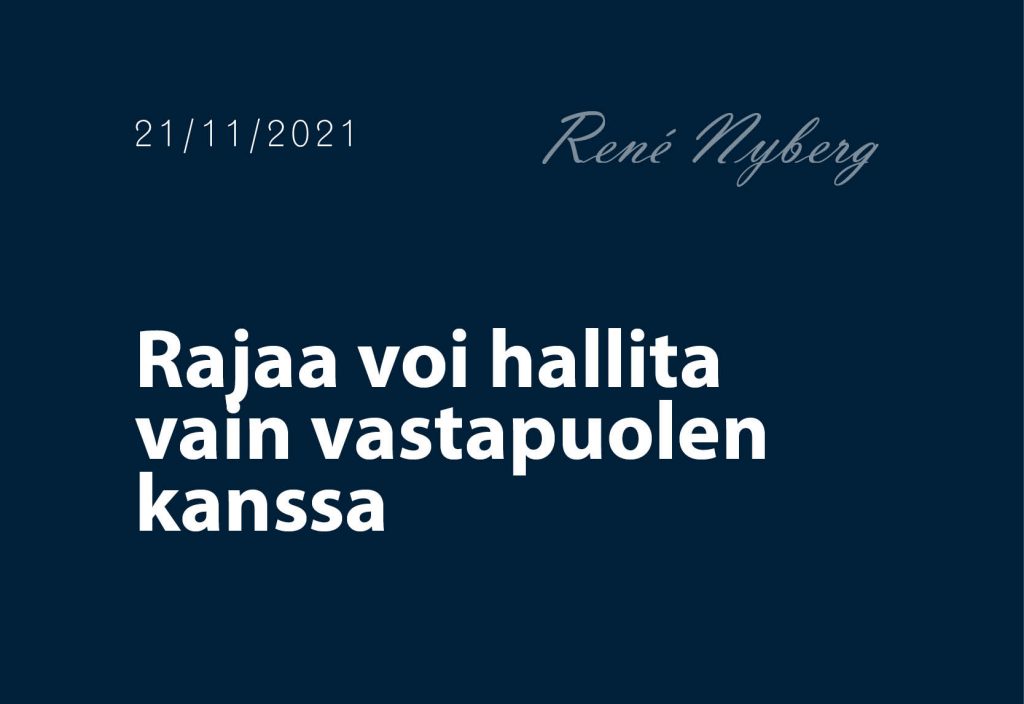 Rajaa voi hallita vain vastapuolen kanssa